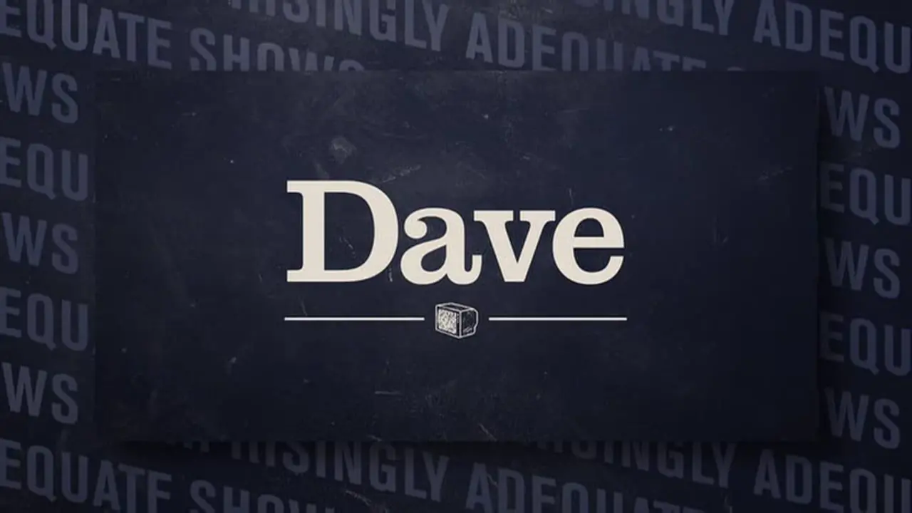 Thumbnail image for Dave (Break - Surprisingly Adequate Shows)  - 2021