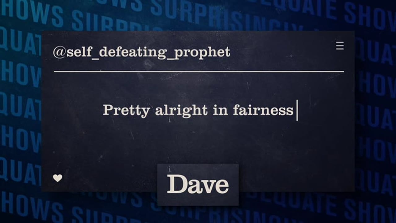 Thumbnail image for Dave (Break - Surprisingly Adequate Shows)  - 2021