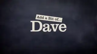 Thumbnail image for Dave (Break - Add a Bit of Dave)  - 2022